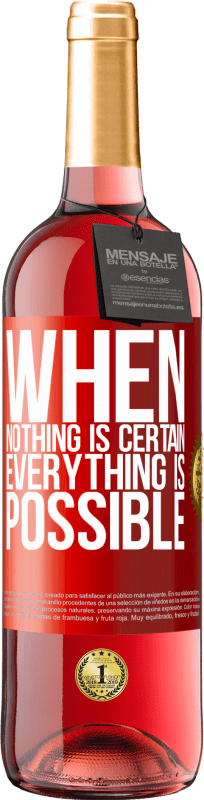 29,95 € 送料無料 | ロゼワイン ROSÉエディション 何も確かでないときは、すべてが可能です 赤いタグ. カスタマイズ可能なラベル 若いワイン 収穫 2025 Tempranillo