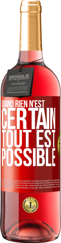 29,95 € Envoi gratuit | Vin rosé Édition ROSÉ Quand rien n'est certain, tout est possible Étiquette Rouge. Étiquette personnalisable Vin jeune Récolte 2025 Tempranillo