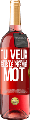 29,95 € Envoi gratuit | Vin rosé Édition ROSÉ Tu veux savoir de qui je suis amoureux? Relis le premier mot Étiquette Rouge. Étiquette personnalisable Vin jeune Récolte 2025 Tempranillo