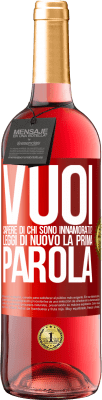 29,95 € Spedizione Gratuita | Vino rosato Edizione ROSÉ vuoi sapere di chi sono innamorato? Leggi di nuovo la prima parola Etichetta Rossa. Etichetta personalizzabile Vino giovane Raccogliere 2024 Tempranillo