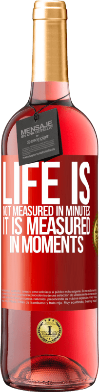 29,95 € Free Shipping | Rosé Wine ROSÉ Edition Life is not measured in minutes, it is measured in moments Red Label. Customizable label Young wine Harvest 2023 Tempranillo
