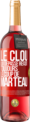 29,95 € Envoi gratuit | Vin rosé Édition ROSÉ Le clou qui dépasse reçoit toujours le coup de marteau Étiquette Rouge. Étiquette personnalisable Vin jeune Récolte 2023 Tempranillo