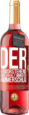 29,95 € Kostenloser Versand | Roséwein ROSÉ Ausgabe Der hervorstehende Nagel erhält immer den Hammerschlag Rote Markierung. Anpassbares Etikett Junger Wein Ernte 2023 Tempranillo