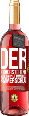 29,95 € Kostenloser Versand | Roséwein ROSÉ Ausgabe Der hervorstehende Nagel erhält immer den Hammerschlag Rote Markierung. Anpassbares Etikett Junger Wein Ernte 2025 Tempranillo