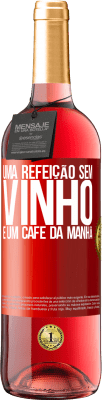 29,95 € Envio grátis | Vinho rosé Edição ROSÉ Uma refeição sem vinho é um café da manhã Etiqueta Vermelha. Etiqueta personalizável Vinho jovem Colheita 2024 Tempranillo