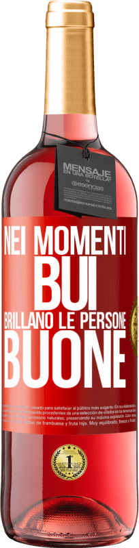 29,95 € Spedizione Gratuita | Vino rosato Edizione ROSÉ Nei momenti bui brillano le persone buone Etichetta Rossa. Etichetta personalizzabile Vino giovane Raccogliere 2024 Tempranillo