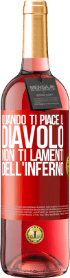 29,95 € Spedizione Gratuita | Vino rosato Edizione ROSÉ Quando ti piace il diavolo non ti lamenti dell'inferno Etichetta Rossa. Etichetta personalizzabile Vino giovane Raccogliere 2024 Tempranillo