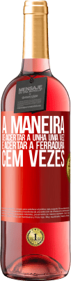 29,95 € Envio grátis | Vinho rosé Edição ROSÉ A maneira de acertar a unha uma vez é acertar a ferradura cem vezes Etiqueta Vermelha. Etiqueta personalizável Vinho jovem Colheita 2023 Tempranillo