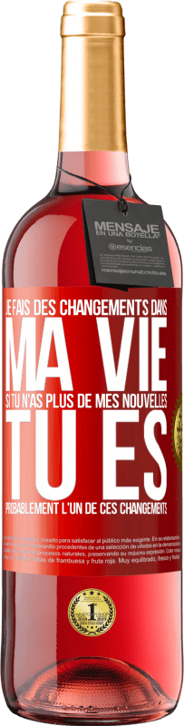 29,95 € Envoi gratuit | Vin rosé Édition ROSÉ Je fais des changements dans ma vie. Si tu n'as plus de mes nouvelles, tu es probablement l'un de ces changements Étiquette Rouge. Étiquette personnalisable Vin jeune Récolte 2024 Tempranillo