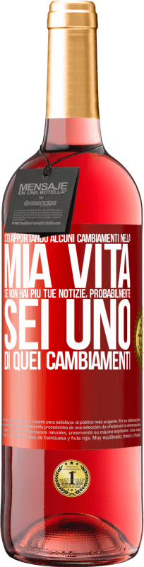 29,95 € Spedizione Gratuita | Vino rosato Edizione ROSÉ Sto apportando alcuni cambiamenti nella mia vita. Se non hai più tue notizie, probabilmente sei uno di quei cambiamenti Etichetta Rossa. Etichetta personalizzabile Vino giovane Raccogliere 2024 Tempranillo