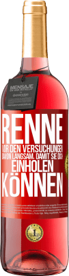 29,95 € Kostenloser Versand | Roséwein ROSÉ Ausgabe Renne vor den Versuchungen davon. Langsam, damit sie dich einholen können Rote Markierung. Anpassbares Etikett Junger Wein Ernte 2023 Tempranillo