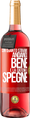 29,95 € Spedizione Gratuita | Vino rosato Edizione ROSÉ Con quanto stavamo andando bene e la catena si spegne Etichetta Rossa. Etichetta personalizzabile Vino giovane Raccogliere 2023 Tempranillo