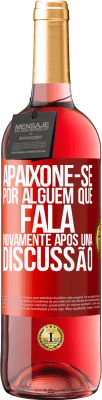 29,95 € Envio grátis | Vinho rosé Edição ROSÉ Apaixone-se por alguém que fala novamente após uma discussão Etiqueta Vermelha. Etiqueta personalizável Vinho jovem Colheita 2024 Tempranillo