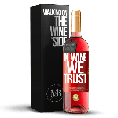 «in wine we trust» Edición ROSÉ