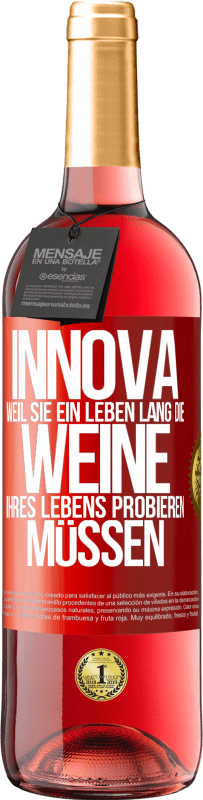 29,95 € Kostenloser Versand | Roséwein ROSÉ Ausgabe Innova, weil Sie ein Leben lang die Weine Ihres Lebens probieren müssen Rote Markierung. Anpassbares Etikett Junger Wein Ernte 2024 Tempranillo