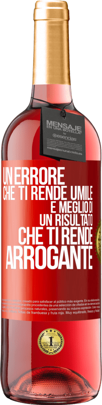 29,95 € Spedizione Gratuita | Vino rosato Edizione ROSÉ Un errore che ti rende umile è meglio di un risultato che ti rende arrogante Etichetta Rossa. Etichetta personalizzabile Vino giovane Raccogliere 2024 Tempranillo