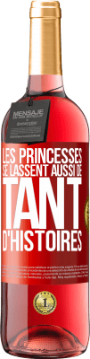 29,95 € Envoi gratuit | Vin rosé Édition ROSÉ Les princesses se lassent aussi de tant d'histoires Étiquette Rouge. Étiquette personnalisable Vin jeune Récolte 2024 Tempranillo