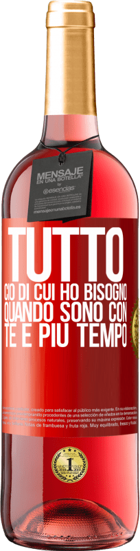 29,95 € Spedizione Gratuita | Vino rosato Edizione ROSÉ Tutto ciò di cui ho bisogno quando sono con te è più tempo Etichetta Rossa. Etichetta personalizzabile Vino giovane Raccogliere 2024 Tempranillo