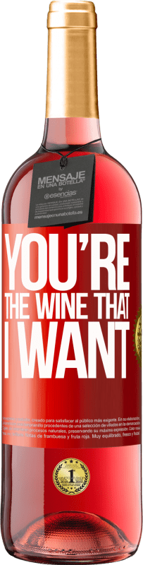 29,95 € Envío gratis | Vino Rosado Edición ROSÉ You're the wine that I want Etiqueta Roja. Etiqueta personalizable Vino joven Cosecha 2023 Tempranillo