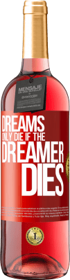 29,95 € Free Shipping | Rosé Wine ROSÉ Edition Dreams only die if the dreamer dies Red Label. Customizable label Young wine Harvest 2023 Tempranillo