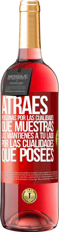 29,95 € Envío gratis | Vino Rosado Edición ROSÉ Atraes personas por las cualidades que muestras. Las mantienes a tu lado por las cualidades que posees Etiqueta Roja. Etiqueta personalizable Vino joven Cosecha 2024 Tempranillo