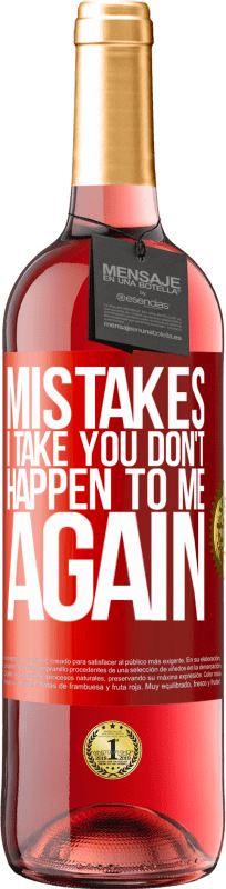 29,95 € Free Shipping | Rosé Wine ROSÉ Edition Mistakes I take you don't happen to me again Red Label. Customizable label Young wine Harvest 2023 Tempranillo