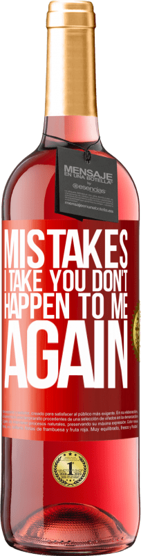 29,95 € Free Shipping | Rosé Wine ROSÉ Edition Mistakes I take you don't happen to me again Red Label. Customizable label Young wine Harvest 2024 Tempranillo