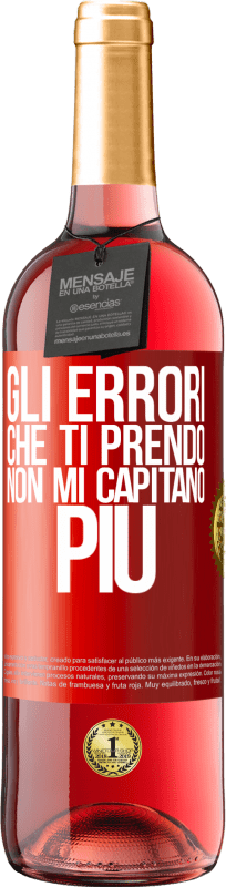 29,95 € Spedizione Gratuita | Vino rosato Edizione ROSÉ Gli errori che ti prendo non mi capitano più Etichetta Rossa. Etichetta personalizzabile Vino giovane Raccogliere 2024 Tempranillo