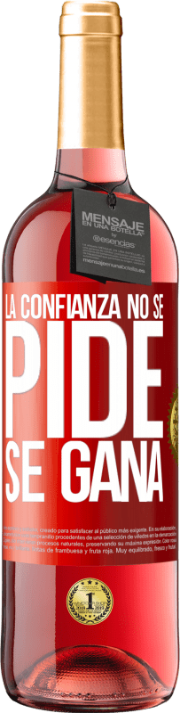 29,95 € Envío gratis | Vino Rosado Edición ROSÉ La confianza no se pide, se gana Etiqueta Roja. Etiqueta personalizable Vino joven Cosecha 2024 Tempranillo