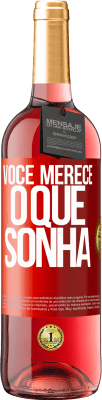 29,95 € Envio grátis | Vinho rosé Edição ROSÉ Você merece o que sonha Etiqueta Vermelha. Etiqueta personalizável Vinho jovem Colheita 2024 Tempranillo