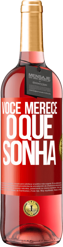 29,95 € Envio grátis | Vinho rosé Edição ROSÉ Você merece o que sonha Etiqueta Vermelha. Etiqueta personalizável Vinho jovem Colheita 2024 Tempranillo