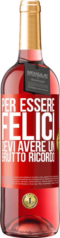 29,95 € Spedizione Gratuita | Vino rosato Edizione ROSÉ Per essere felici devi avere un brutto ricordo Etichetta Rossa. Etichetta personalizzabile Vino giovane Raccogliere 2024 Tempranillo