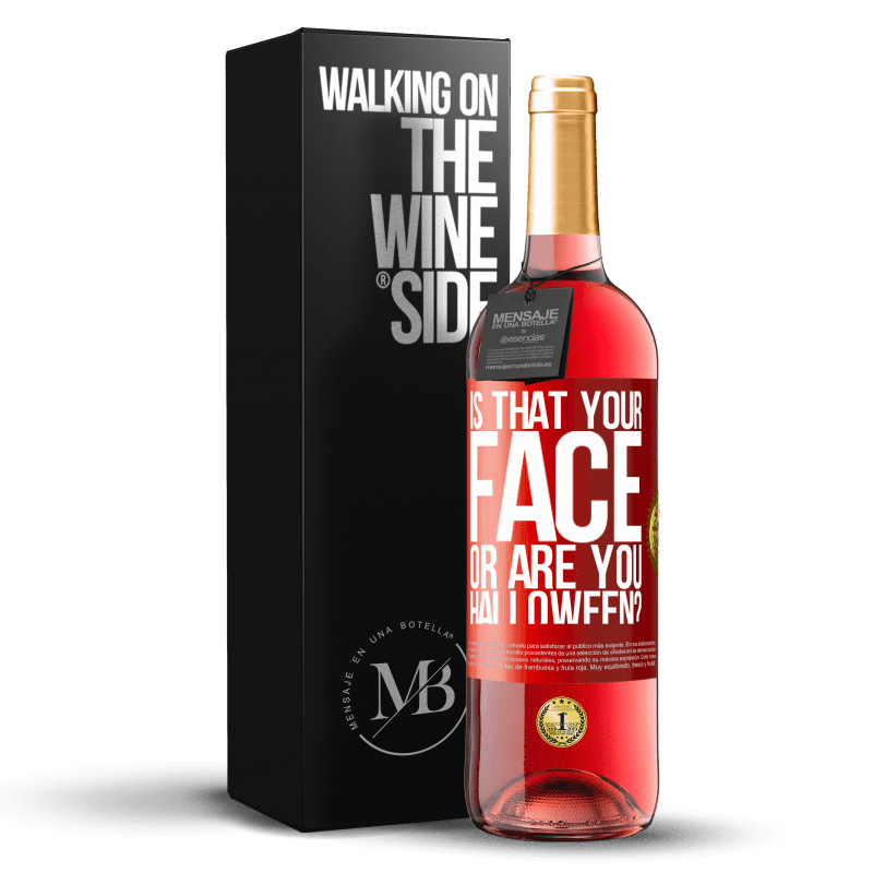 29,95 € Free Shipping | Rosé Wine ROSÉ Edition is that your face or are you Halloween? Red Label. Customizable label Young wine Harvest 2022 Tempranillo