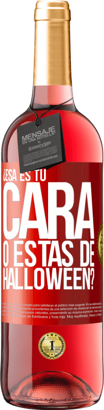 29,95 € Envío gratis | Vino Rosado Edición ROSÉ ¿Esa es tu cara o estás de Halloween? Etiqueta Roja. Etiqueta personalizable Vino joven Cosecha 2024 Tempranillo