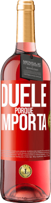 29,95 € Envío gratis | Vino Rosado Edición ROSÉ Duele porque importa Etiqueta Roja. Etiqueta personalizable Vino joven Cosecha 2023 Tempranillo