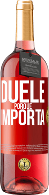 29,95 € Envío gratis | Vino Rosado Edición ROSÉ Duele porque importa Etiqueta Roja. Etiqueta personalizable Vino joven Cosecha 2024 Tempranillo