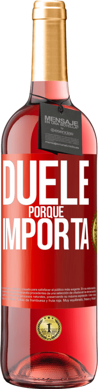 29,95 € Envío gratis | Vino Rosado Edición ROSÉ Duele porque importa Etiqueta Roja. Etiqueta personalizable Vino joven Cosecha 2023 Tempranillo