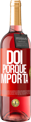 29,95 € Envio grátis | Vinho rosé Edição ROSÉ Dói porque importa Etiqueta Vermelha. Etiqueta personalizável Vinho jovem Colheita 2024 Tempranillo