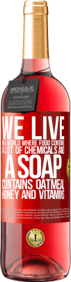 29,95 € 免费送货 | 桃红葡萄酒 ROSÉ版 我们生活在一个食物含有大量化学物质而肥皂含有燕麦片，蜂蜜和维生素的世界中 红色标签. 可自定义的标签 青年酒 收成 2023 Tempranillo