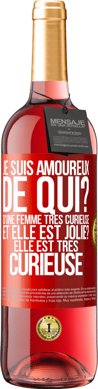 29,95 € Envoi gratuit | Vin rosé Édition ROSÉ Je suis amoureux. De qui? D'une femme très curieuse. Et elle est jolie? Elle est très curieuse Étiquette Rouge. Étiquette personnalisable Vin jeune Récolte 2024 Tempranillo