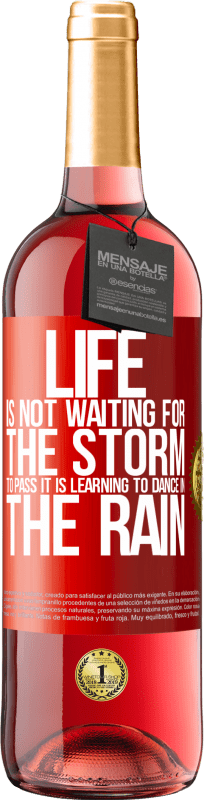 29,95 € Free Shipping | Rosé Wine ROSÉ Edition Life is not waiting for the storm to pass. It is learning to dance in the rain Red Label. Customizable label Young wine Harvest 2024 Tempranillo