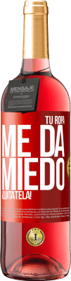 29,95 € Envío gratis | Vino Rosado Edición ROSÉ Tu ropa me da miedo. ¡Quítatela! Etiqueta Roja. Etiqueta personalizable Vino joven Cosecha 2024 Tempranillo