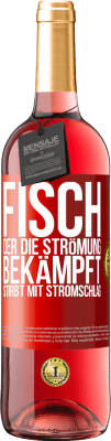 29,95 € Kostenloser Versand | Roséwein ROSÉ Ausgabe Fisch, der die Strömung bekämpft, stirbt mit Stromschlag Rote Markierung. Anpassbares Etikett Junger Wein Ernte 2024 Tempranillo