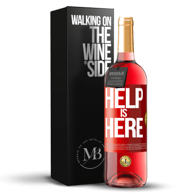 «Help is Here» ROSÉ Ausgabe