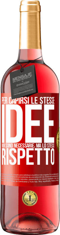 29,95 € Spedizione Gratuita | Vino rosato Edizione ROSÉ Per capirsi le stesse idee non sono necessarie, ma lo stesso rispetto Etichetta Rossa. Etichetta personalizzabile Vino giovane Raccogliere 2024 Tempranillo