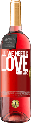29,95 € 免费送货 | 桃红葡萄酒 ROSÉ版 All we need is love and wine 红色标签. 可自定义的标签 青年酒 收成 2023 Tempranillo