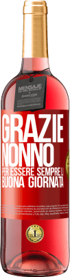 29,95 € Spedizione Gratuita | Vino rosato Edizione ROSÉ Grazie nonno, per essere sempre lì. Buona giornata Etichetta Rossa. Etichetta personalizzabile Vino giovane Raccogliere 2023 Tempranillo