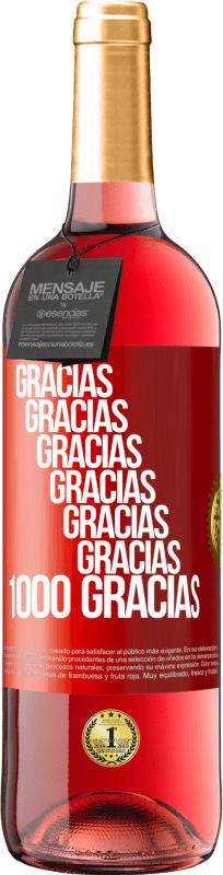 29,95 € Envío gratis | Vino Rosado Edición ROSÉ Gracias, Gracias, Gracias, Gracias, Gracias, Gracias 1000 Gracias! Etiqueta Roja. Etiqueta personalizable Vino joven Cosecha 2024 Tempranillo