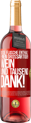 29,95 € Kostenloser Versand | Roséwein ROSÉ Ausgabe Diese Flasche enthält einen großartigen Wein und tausend DANK! Rote Markierung. Anpassbares Etikett Junger Wein Ernte 2024 Tempranillo