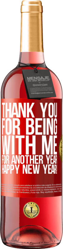 29,95 € Free Shipping | Rosé Wine ROSÉ Edition Thank you for being with me for another year. Happy New Year! Red Label. Customizable label Young wine Harvest 2024 Tempranillo